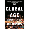 The Global Age: Europe 1950-2017 - Paperback