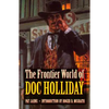 The Frontier World of Doc Holliday - Paperback