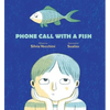 Phone Call with a Fish - Hardcover