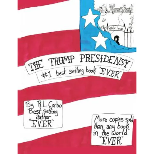 The Trump Presidensy: #1 best selling book "EVER" - Paperback