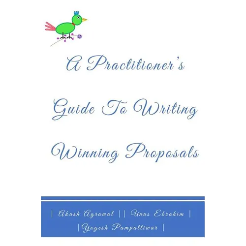 A Practitioners Guide To Writing Winning Proposals - Paperback