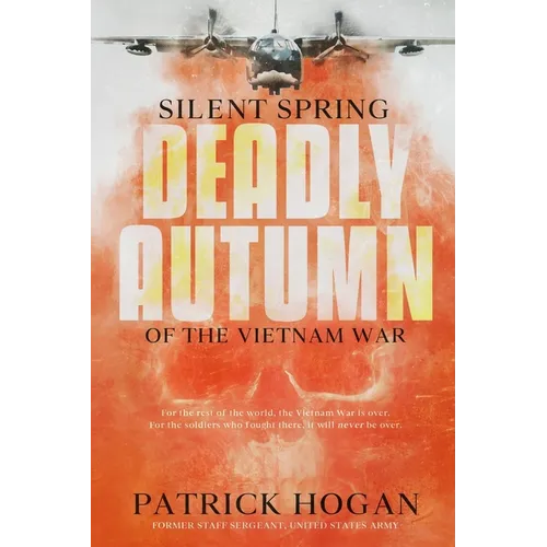 Silent Spring - Deadly Autumn of the Vietnam War: Second Edition - Paperback