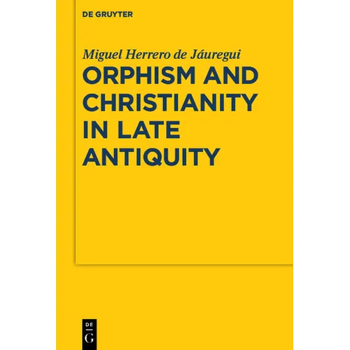 Orphism and Christianity in Late Antiquity - Paperback