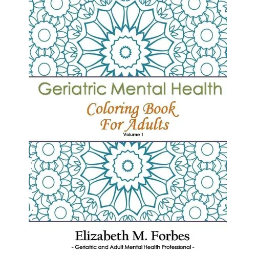 Geriatric Mental Health Coloring Book for Adults - Paperback