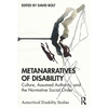 Metanarratives of Disability: Culture, Assumed Authority, and the Normative Social Order - Paperback