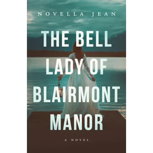 The Bell Lady of Blairmont Manor - Paperback
