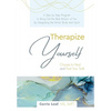 Therapize Yourself: Choose to Heal and Find Your Truth - Paperback