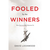 Fooled by the Winners: How Survivor Bias Deceives Us - Hardcover