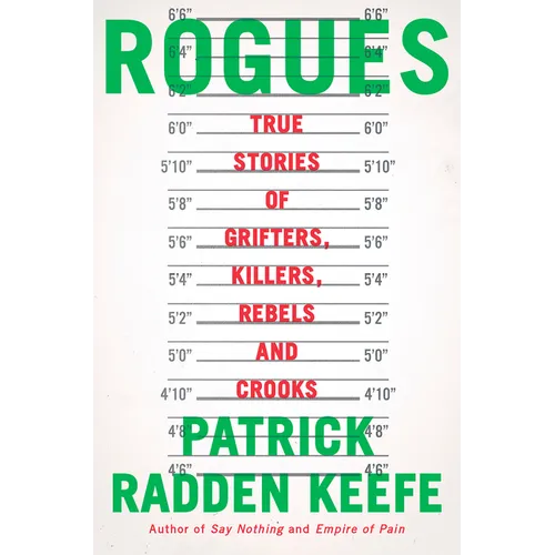 Rogues: True Stories of Grifters, Killers, Rebels and Crooks - Hardcover