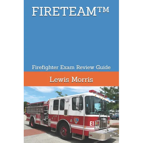 Fireteam(tm): Firefighter Exam Review Guide - Paperback