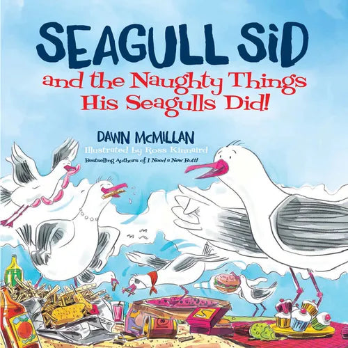Seagull Sid: And the Naughty Things His Seagulls Did! - Paperback