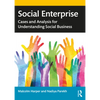 Social Enterprise: Cases and Analysis for Understanding Social Business - Paperback