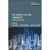 Age-Friendly Cities and Communities: A Global Perspective - Paperback