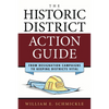The Historic District Action Guide: From Designation Campaigns to Keeping Districts Vital - Paperback