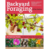 Backyard Foraging: 65 Familiar Plants You Didn't Know You Could Eat - Paperback