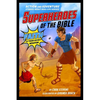 Superheroes of the Bible: Action and Adventure Stories about Real-Life Heroes - Paperback