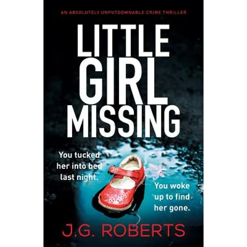 Little Girl Missing: An absolutely unputdownable crime thriller - Paperback