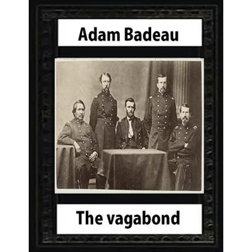 The Vagabond (1859) by Adam Badeau - Paperback