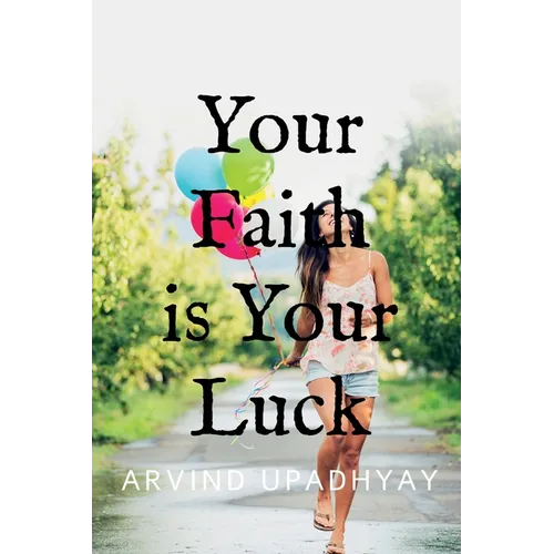 Your Faith is Your Luck - Paperback
