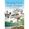 Growing Up in God's Country, Part 2: Still Growing! - Paperback