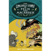 The Unlikely Story of Felix and Macabber - Paperback