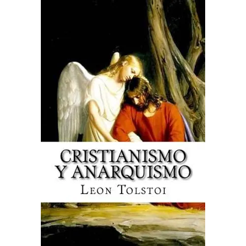 Cristianismo Y Anarquismo (Spanish Edition) - Paperback
