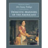 Domestic Manners of the Americans: Nonsuch Classics - Paperback