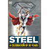 Steel: A Celebration of 30 Years: Hc - Hardcover - Hardcover