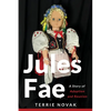 Jules Fae: A Story of Adoption and Reunion - Paperback