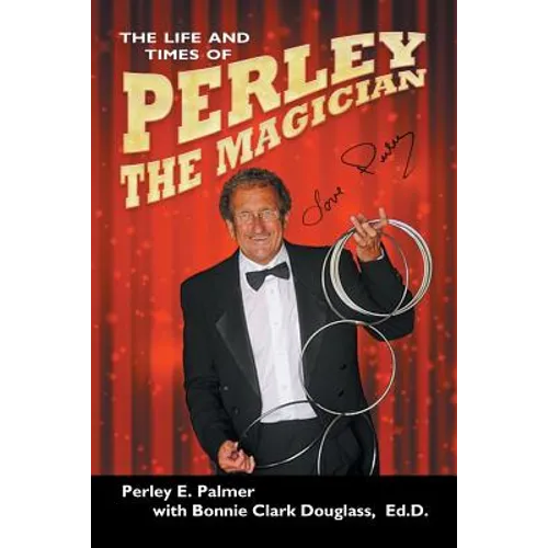 The Life and Times of Perley the Magician - Paperback
