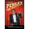 The Life and Times of Perley the Magician - Paperback