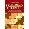 Dictionary of Veterinary Terms: Vet Speak Deciphered for the Non Veterinarian - Paperback