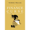 The Finance Curse: How Global Finance Is Making Us All Poorer - Paperback