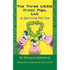 The Three Little Green Pigs, LLC: A Recycling Pig Tale - Hardcover