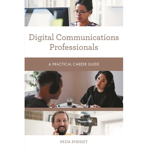Digital Communications Professionals: A Practical Career Guide - Paperback
