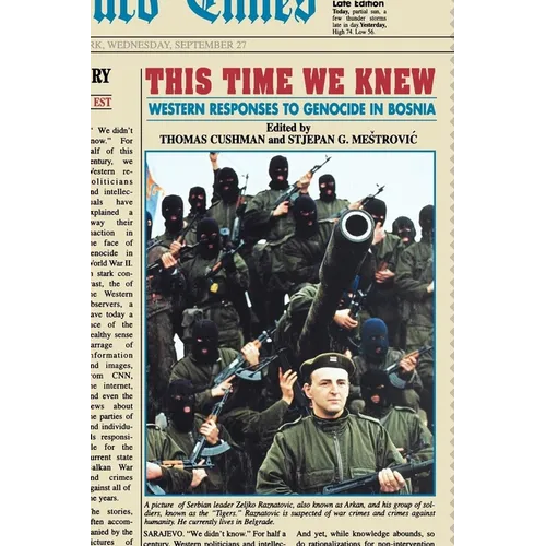 This Time We Knew: Western Responses to Genocide in Bosnia - Paperback