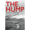 The Hump: America's Strategy for Keeping China in World War II - Paperback