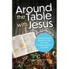 Around the Table with Jesus: A Bible Study and Devotional for Lent with Mediterranean Recipes - Paperback