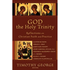 God the Holy Trinity: Reflections on Christian Faith and Practice - Paperback