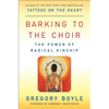 Barking to the Choir: The Power of Radical Kinship - Paperback