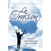 La Oracion Fuente de Fortaleza Para La Vida - Hardcover