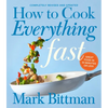 How to Cook Everything Fast Revised Edition: A Quick & Easy Cookbook - Hardcover