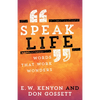 Speak Life: Words That Work Wonders - Paperback