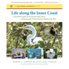 Life Along the Inner Coast: A Naturalist's Guide to the Sounds, Inlets, Rivers, and Intracoastal Waterway from Norfolk to Key West - Paperback