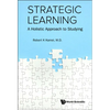 Strategic Learning: A Holistic Approach to Studying - Hardcover