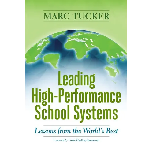 Leading High-Performance School Systems: Lessons from the World's Best - Paperback