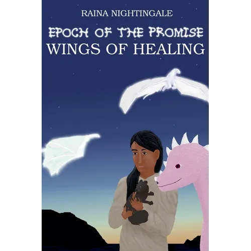 Epoch of the Promise: Wings of Healing - Paperback