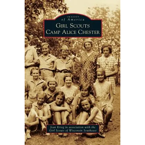 Girl Scouts Camp Alice Chester - Hardcover