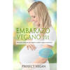 Embarazo Vegano 101: Manual de embarazo para madres y padres veganos primerizos - Paperback