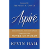 Aspire: Discovering Your Purpose Through the Power of Words - Hardcover